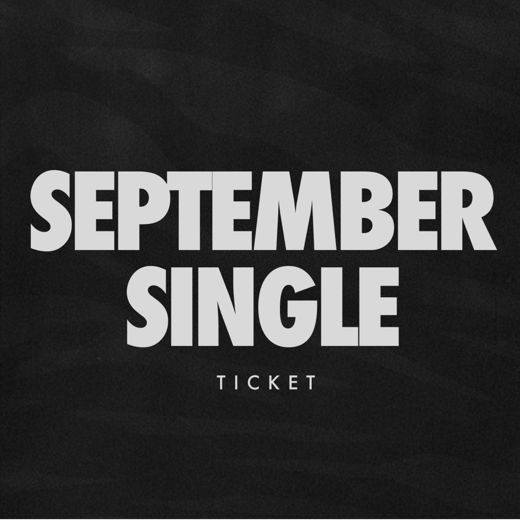 September Single Ticket